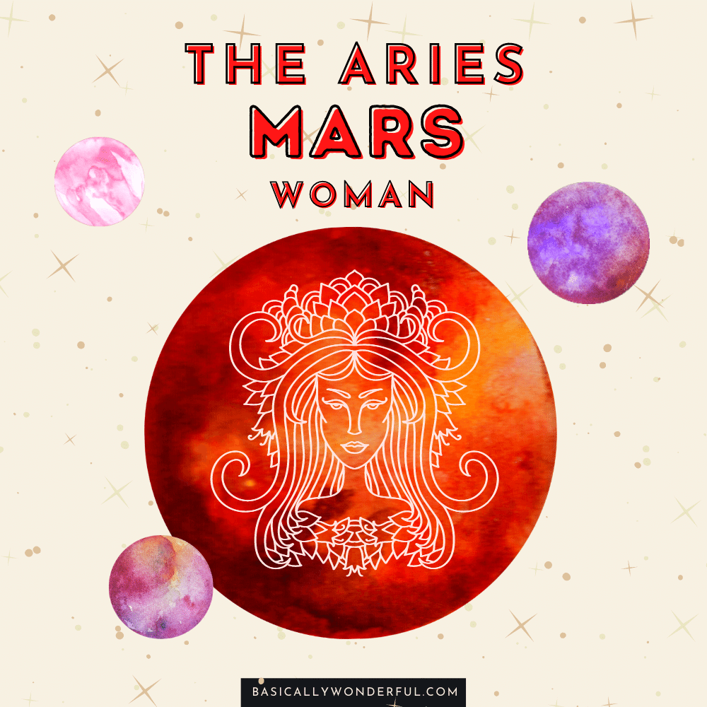 The Aries Mars Woman | Basically Wonderful